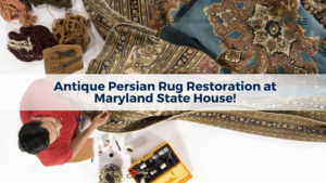 antique Persian rug restoration at Maryland state house